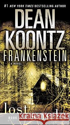 Frankenstein: Lost Souls Dean R. Koontz 9780553593679 Bantam