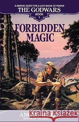 Forbidden Magic: The Godwars Book 1 Angus Wells 9780553762754 Bantam Books