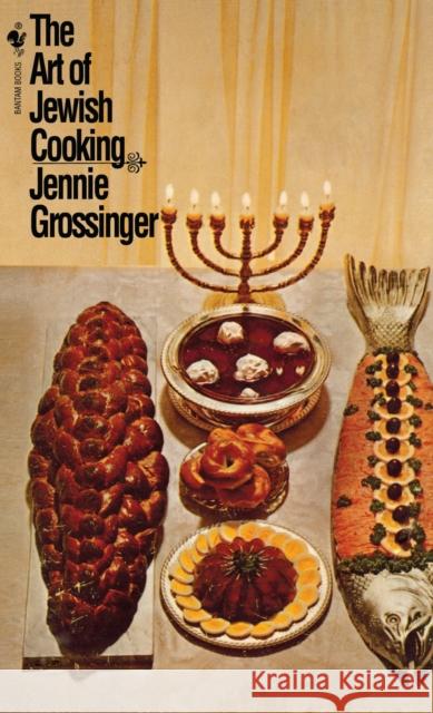 The Art of Jewish Cooking: A Cookbook Grossinger, Jennie 9780553763553 Bantam Books