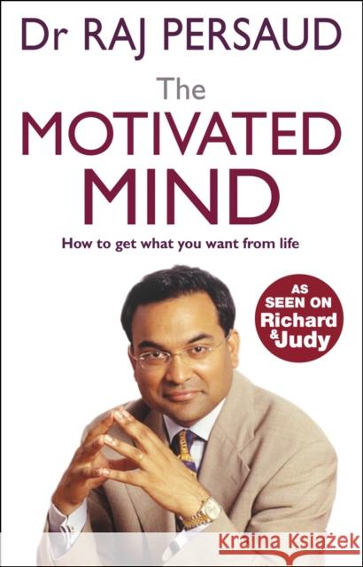 The Motivated Mind Raj Persaud 9780553813456 TRANSWORLD PUBLISHERS LTD