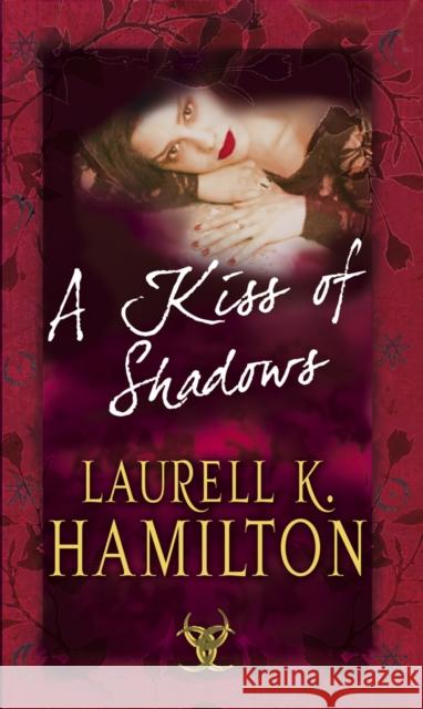 A Kiss Of Shadows : (Merry Gentry 1) Laurell K Hamilton 9780553813838 0