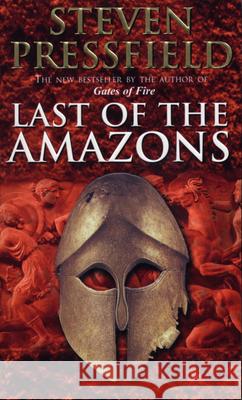 Last Of The Amazons Steven Pressfield 9780553813869