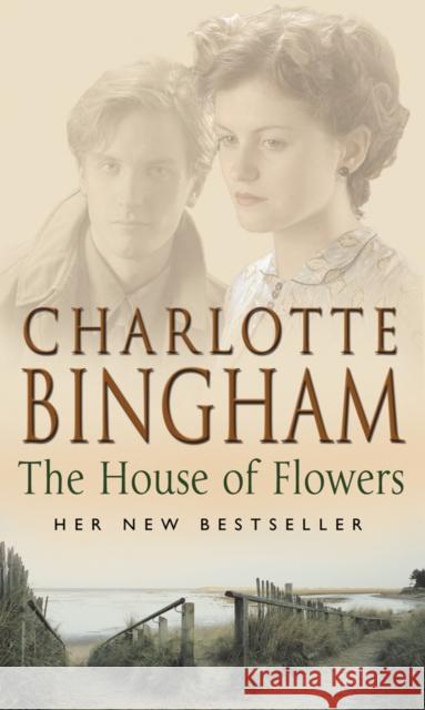 The House Of Flowers : The Eden Series Book 2 Charlotte Bingham 9780553814002 TRANSWORLD PUBLISHERS LTD