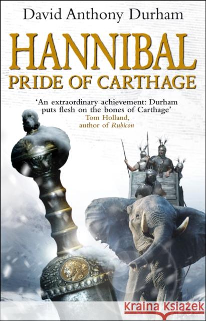 Hannibal : Pride Of Carthage David Anthony Durham 9780553814910