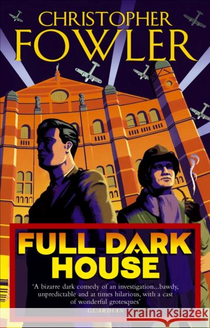 Full Dark House: (Bryant & May Book 1) Christopher Fowler 9780553815528 Transworld Publishers Ltd