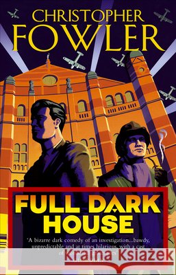 Full Dark House: (Bryant & May Book 1) Christopher Fowler 9780553815528