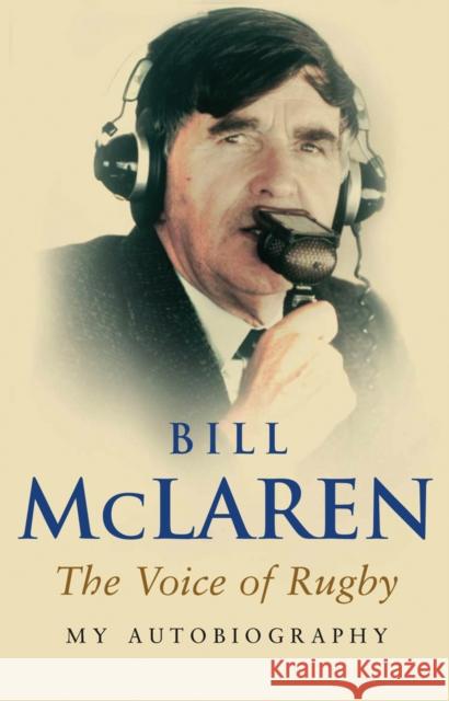 My Autobiography Bill Mclaren 9780553815580