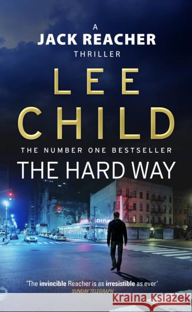 The Hard Way: (Jack Reacher 10) Lee Child 9780553815870 Transworld Publishers Ltd