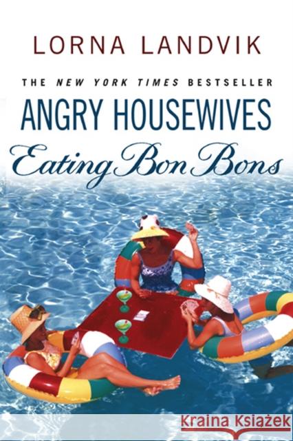 Angry Housewives Eating Bon Bons Lorna Landvik 9780553816419 TRANSWORLD PUBLISHERS LTD