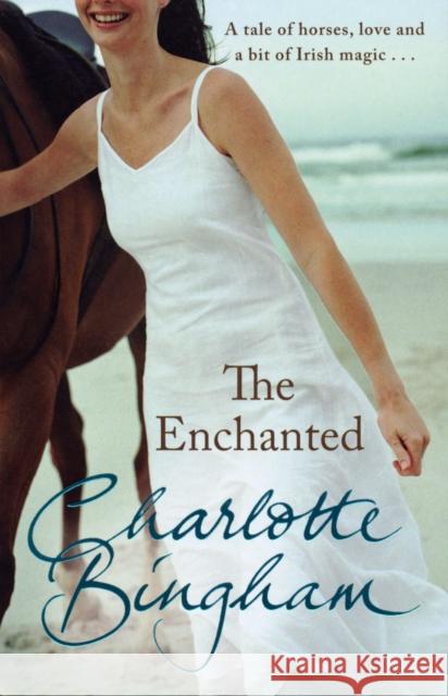 The Enchanted Charlotte Bingham 9780553817829 TRANSWORLD PUBLISHERS LTD