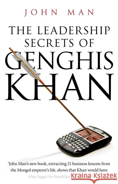 The Leadership Secrets of Genghis Khan John Man 9780553818758 Transworld Publishers Ltd