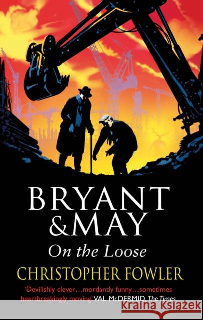 Bryant and May On The Loose: (Bryant & May Book 7) Christopher Fowler 9780553819694