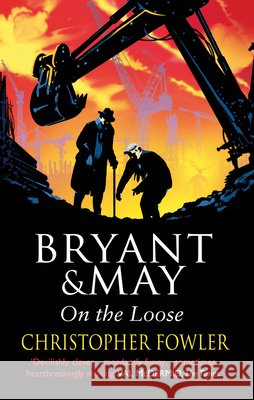 Bryant and May On The Loose: (Bryant & May Book 7) Christopher Fowler 9780553819694