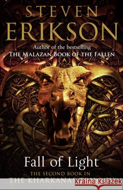 Fall of Light: The Second Book in the Kharkanas Trilogy Steven Erikson   9780553820133 Transworld Publishers Ltd