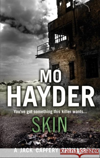 Skin: Featuring Jack Caffrey, star of BBC’s Wolf series. A tense and terrifying thriller from the bestselling author Mo Hayder 9780553820508