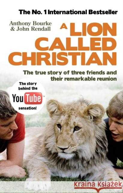 A Lion Called Christian Anthony Rendall 9780553820607 Transworld Publishers