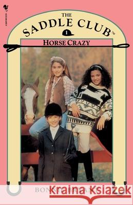 Saddle Club Book 1: Horse Crazy Bonnie Bryant 9780553822588 CORGI BOOKS