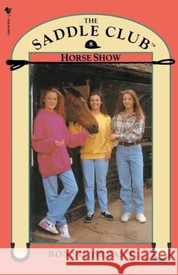Saddle Club Book 8: Horse Show Bonnie Bryant 9780553822656 Random House USA Inc