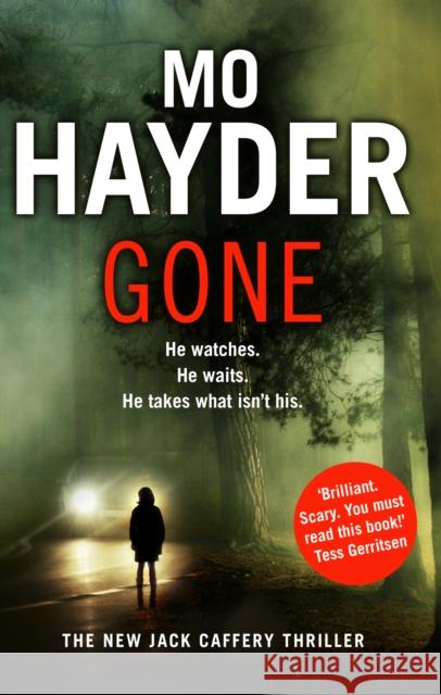 Gone: Featuring Jack Caffrey, star of BBC’s Wolf series. A scary and page-turning thriller from the bestselling author Mo Hayder 9780553824339