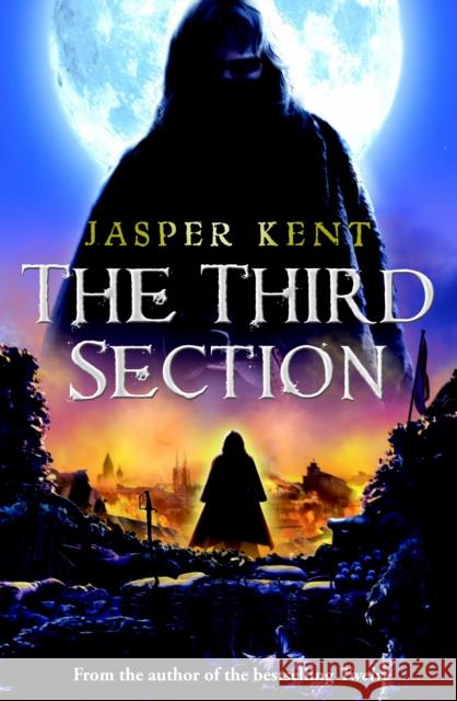 The Third Section : (The Danilov Quintet 3) Jasper Kent 9780553825367