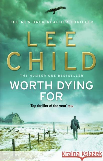 Worth Dying For: (Jack Reacher 15) Lee Child 9780553825497 Transworld Publishers Ltd