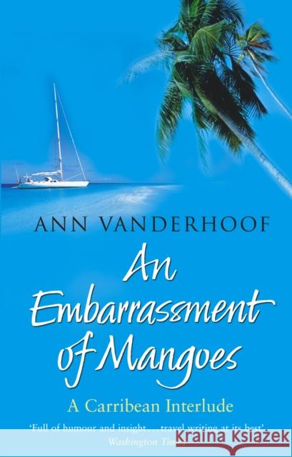 An Embarrassment Of Mangoes Vanderhoof, Ann 9780553825763 