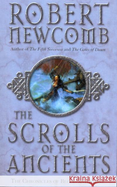 The Scrolls Of The Ancients Newcomb, Robert 9780553825893