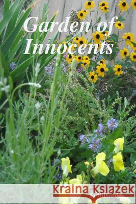 Garden of Innocents Jo Hilliard 9780557004850