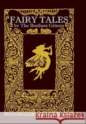 Fairytales (Hard Cover Edition) The Brothers Grimm 9780557008926 Lulu Press