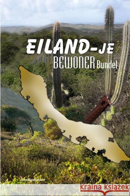 Eiland-je Bewoner Bundel John Baselmans 9780557012817 Lulu.com
