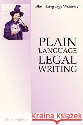 Plain Language Legal Writing Cheryl Stephens 9780557014507 Lulu.com