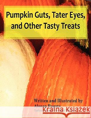 Pumpkin Guts Alonzo Fugate 9780557019144