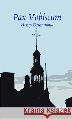 Pax Vobiscum Henry Drummond 9780557022724