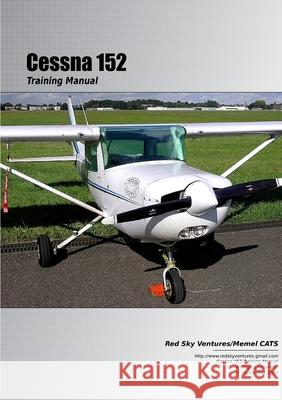 Cessna 152 Training Manual Danielle Bruckert 9780557022809
