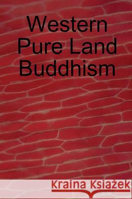 Western Pure Land Buddhism Davis Jimmy 9780557050482