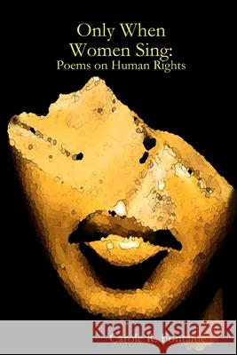 Only When Women Sing Carole Fontaine 9780557054640