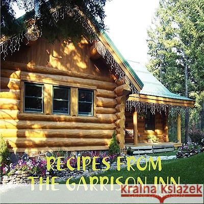 Recipes from the Garrison Inn GENE GARRISON 9780557056071