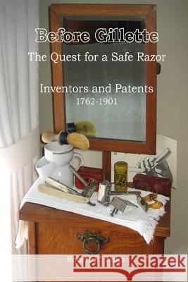 Before Gillette Robert K. Waits 9780557059102