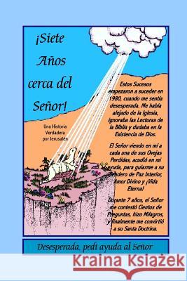 Siete Anos Cerca Del Senor , Jerusalen 9780557069903 Lulu.com