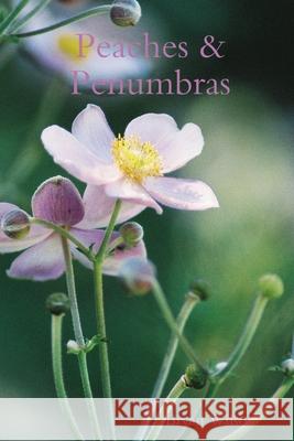 Peaches & Penumbras Bryan Wilson 9780557076529