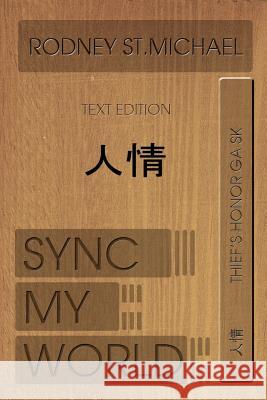 Sync My World: Thief's Honor GA SK (Paperback Edition) St Michael Rodney                        Rodney S 9780557082209 Lulu.com