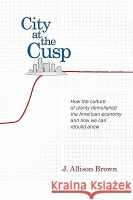 City at the Cusp J. Allison Brown 9780557082797