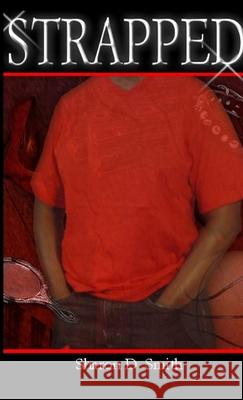 Strapped Sharon Smith 9780557083398