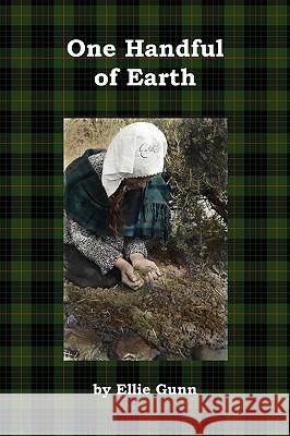 One Handful of Earth Ellie Gunn 9780557088492