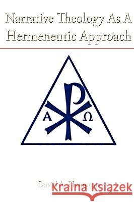 Narrative Theology As A Hermeneutic Approach David Hampton 9780557099962 Lulu.com
