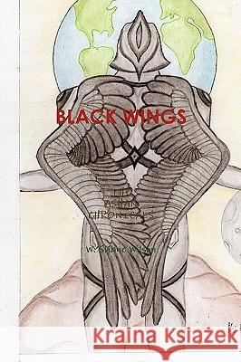 Black Wings W. Shane Wilson 9780557105137 Lulu.com