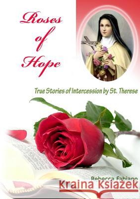 Roses of Hope Rebecca Fabiano 9780557117031