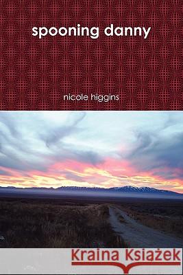 Spooning Danny nicole higgins 9780557121533