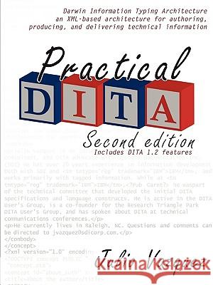 Practical DITA , SDI Global Solutions, Julio Vazquez 9780557125968