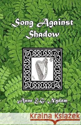 Song Against Shadow Anne Nydam 9780557127313